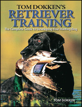 Tom Dokken's Retriever Training Book