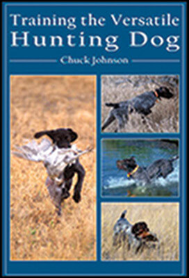 Training The Versatile hunting dog book by Chuck Johnson