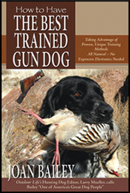 How To Have the Best Trained Gun Dog book by Joan Bailey